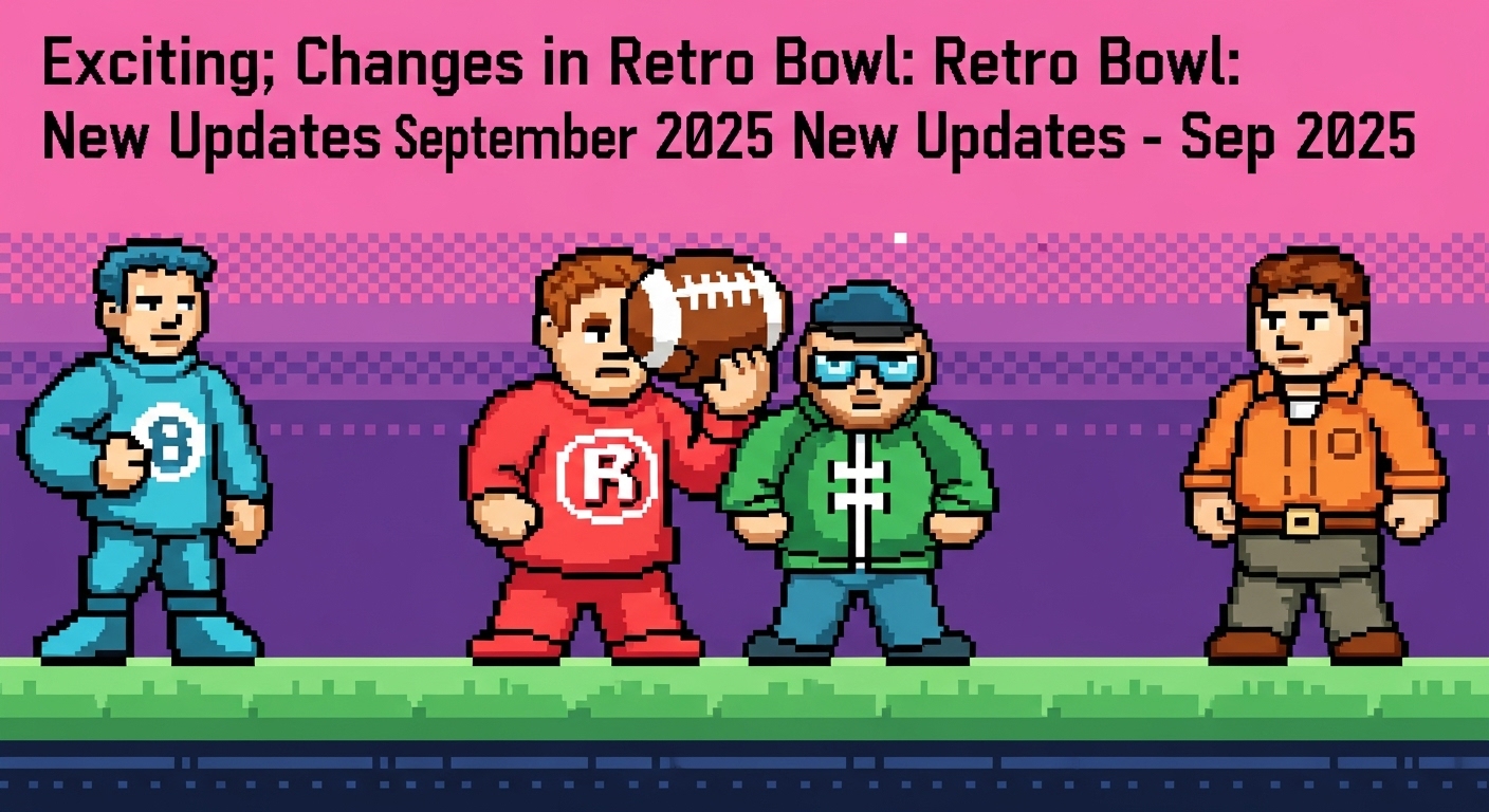 Exciting Changes in Retro Bowl: New Updates for September 2025
